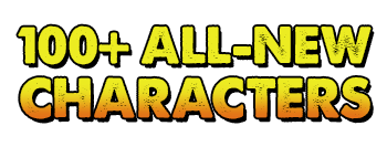 100+ all-new characters