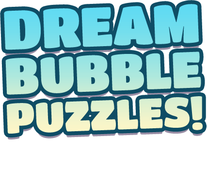 Dream Bubble Puzzles!